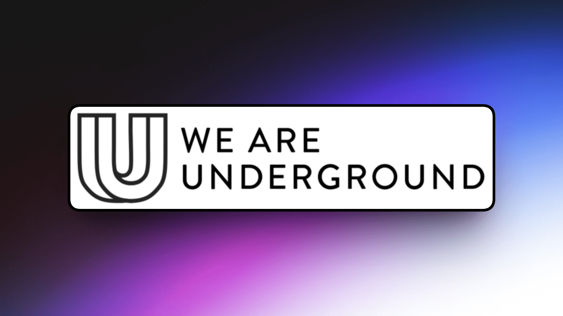 We Are Underground (Partner Developer)